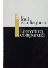 Paul van Tieghem - Literatura comparata (Editia: 1966) foto