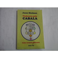 VINDECAREA PRIN CABALA - JASON SHULMAN
