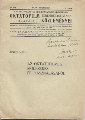 Z861N Az oktat&amp;oacute;filmek m&amp;oacute;dszeres felhaszn&amp;aacute;l&amp;aacute;s&amp;aacute;r&amp;oacute;l irta Geszti Lajos, 1939, cu semnătura olografă a autorului pe copertă foto