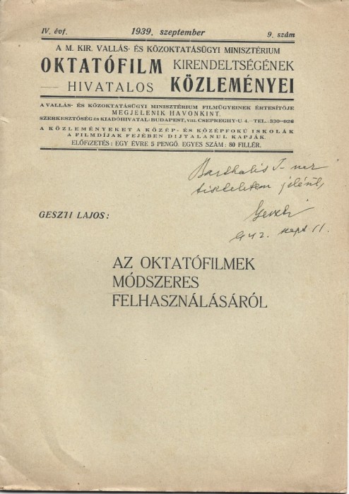 Z861N Az oktat&oacute;filmek m&oacute;dszeres felhaszn&aacute;l&aacute;s&aacute;r&oacute;l irta Geszti Lajos, 1939, cu semnătura olografă a autorului pe copertă