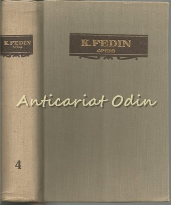 Opere In Sase Volume IV - K. Fedin - Sanatoriul Arktur, Primele Bucurii