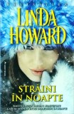 Linda Howard - Straini in noapte