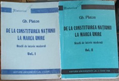 DE LA CONSTITUIREA NATIUNII LA MAREA UNIRE VOL.1-2 STUDII DE ISTORIE MODERNA-GH. PLATON-226757