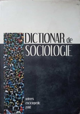 DICTIONAR DE SOCIOLOGIE-RAYMOND BOUDON, PHILIPPE BERNARD SI COLB. foto