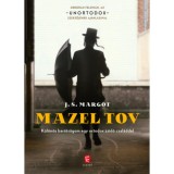Mazel tov - K&uuml;l&ouml;n&ouml;s bar&aacute;ts&aacute;gom egy ortodox zsid&oacute; csal&aacute;ddal - J. S. Margot