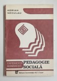 PEDAGOGIE SOCIALA (EXPERIENTE ROMANESTI ) de ADRIAN NECULAU , 1994 , DEDICATIE *