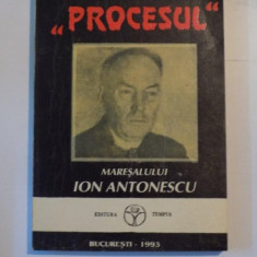 PROCESUL MARESALULUI ION ANTONESCU de Ioan Dan , 1993