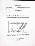 ADMITERE IN INVATAMANTUL SUPERIOR. TESTE DE ALGEBRA SI ANALIZA MATEMATICA-LEON PITU, NICU MIRON SI COLAB.-342675