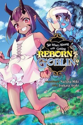 So What&amp;#039;s Wrong with Getting Reborn as a Goblin?, Vol. 2 foto