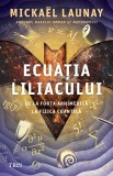Cumpara ieftin Ecuația liliacului. De la forța arhimedică la fizica cuantică - Micka&euml;l Launay
