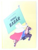 Regele Babar, Jean de Brunhoff, Editura Arthur, Coperta Cartonata, Carte de Povesti pentru Copii, 2022