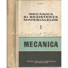 Mecanica Si Rezistenta Materialelor I - Mihail Sarian - Tiraj: 7130 Exemplare