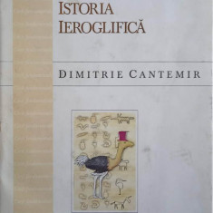 ISTORIA IEROGLIFICA. EDITIE CRITICA-DIMITRIE CANTEMIR