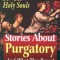 Stories about Purgatory: And What They Reveal