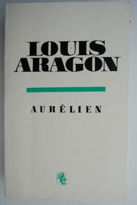 Aurelien &ndash; Louis Aragon