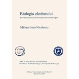 Biologia zambetului. Bazele celulare si moleculare ale stomatologiei - Mihnea Ioan Nicolescu