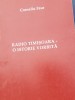 Radio Timisoara: O Istorie Vorbita - Cornel Faur, Monografie Timisoara 2005