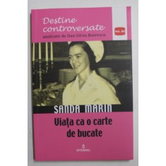 SANDA MARIN - VIATA E CA O CARTE DE BUCATE de DAN - SILVIU BOERESCU , 2017