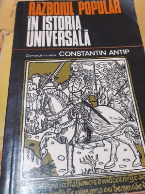 RAZBOIUL POPULAR IN ISTORIA UNIVERSALA CONSTANTIN ANTIP foto