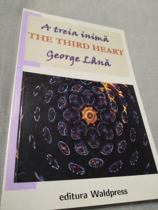 A TREIA INIMA/THE THIRD HEART-GEORGE LANA 2022 /AUTOGRAF SI DEDICATIE AUTOR