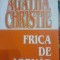 Agatha Christie - Frica de adevar