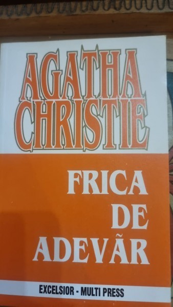 Agatha Christie - Frica de adevar