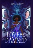 Love Be Damned