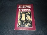 JOANNA TROLLOPE - AMANTUL SPANIOL