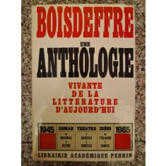 Boisdeffre Une Anthologie Vivante De La Litterature D&#039;aujourd - 0 , B641