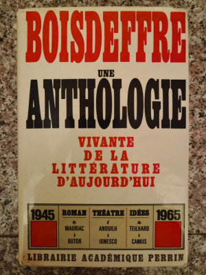 Boisdeffre Une Anthologie Vivante De La Litterature D&amp;#039;aujourd - 0 ,554028 foto