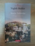 STRADA ZAHARULUI . TRILOGIA CAIROULUI de NAGHIB MAHFUZ , 2011 * MICI DEFECTE
