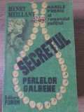 Secretul Perlelor Galbene - Henry Meillant, Forum 1991, Carte Politista, Romana, Paperback
