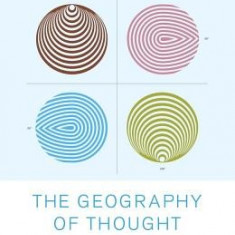 The Geography of Thought: How Asians and Westerners Think Differently...and Why