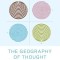 The Geography of Thought: How Asians and Westerners Think Differently...and Why