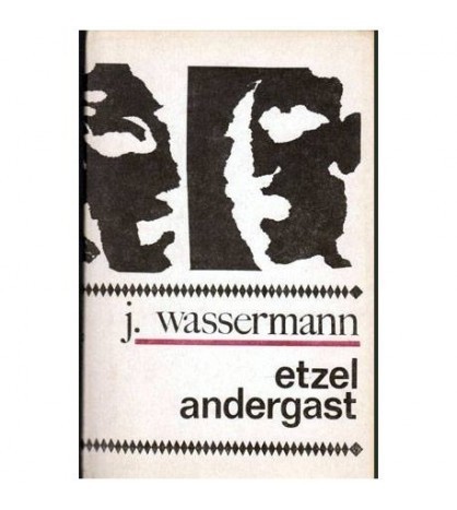 Jakob Wassermann - Etzel Andergast - roman - 104460