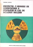 PROTECTIA SI REGULILE DE COMPORTARE A POPULATIEI IN CAZ DE ACCIDENT NUCLEAR-T. VLAD, GH. ANDREESCU, C. MILU-341508