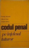 Codul Penal pe Intelesul Tuturor - George Antoniu - Carte Drept