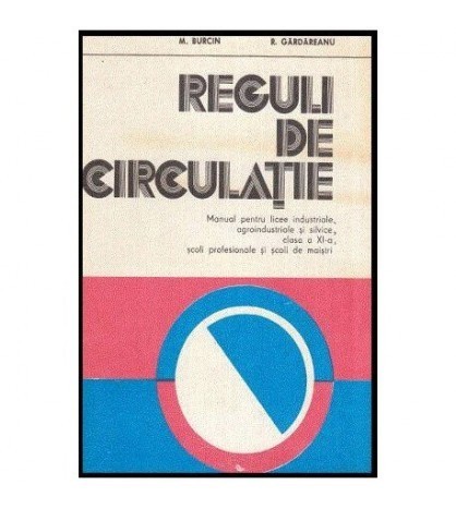 M. Burcin, R. Gardareanu - Reguli de circulatie - 113308