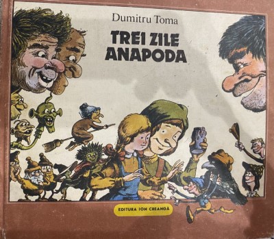 Dumitru Toma - Trei zile anapoda 1988 ilustratii Vasile Olac foto