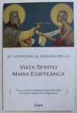 VIATA SFINTEI MARIA EGIPTEANCA - CU UN CUVANT AL SFANTULUI TEOFAN ZAVORATUL LA DUMINICA SFINTEI MARIA EGIPTEANCA de SF. SOFRONIE AL IERUSALIMULUI , 20