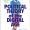 Political Theory of the Digital Age: Where Artificial Intelligence Might Take Us