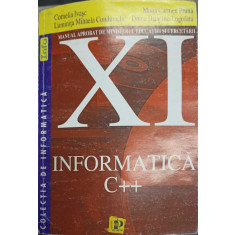 INFORMATICA C++ MANUAL PENTRU CLASA A XI-A-CORNELIA IVASC, LUMINITA MIHAELA, CONDURACHE MONA, CARMEN PRUNA DOINA