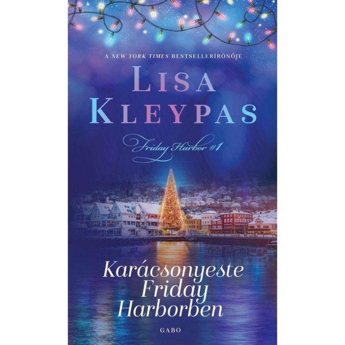 Kar&aacute;csonyeste Friday Harborben - Lisa Kleypas