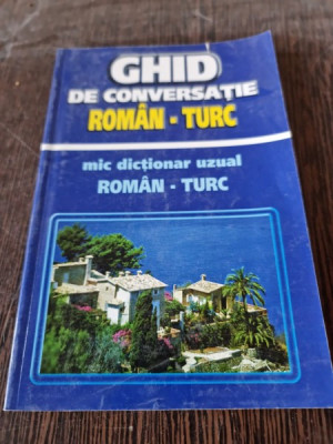 GHID DE CONVERSATIE ROMAN-TURC - Z.G. JANOM (MIC DICTIONAR UZUAL ROMAN TURC) foto