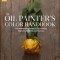 Oil Painter&#039;s Color Handbook: A Contemporary Guide to Color Mixing, Pigments, Palettes, and Harmony
