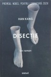 Carte Disectie de Han Kang - Roman Beletristica Noua sau Second Hand (Conditie Buna/Foarte Buna)