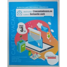 CAIET DE VACANTA , CLASA A 3 - A , LIMBA SI LITERATURA ROMANA ...EDUCATIE CIVICA de ANA - MARIA PALEA ...IULIANA FILFANESCU , 2022