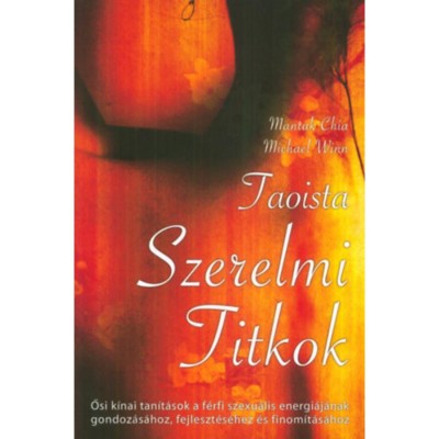 Taoista szerelmi titkok - Mantak Chia foto