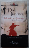 Dale Furatani / MOARTE LA RĂSCRUCE, MISTERELE SAMURAIULUI (Colecția Thriller