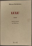 MIRCEA CARTARESCU - LULU (ROMAN, traduit du roumain par HELENE LENZ / ED. AUSTRAL / PARIS 1995)[PRIMA EDITIE IN LIMBA FRANCEZA A ROMANULUI 'TRAVESTI']